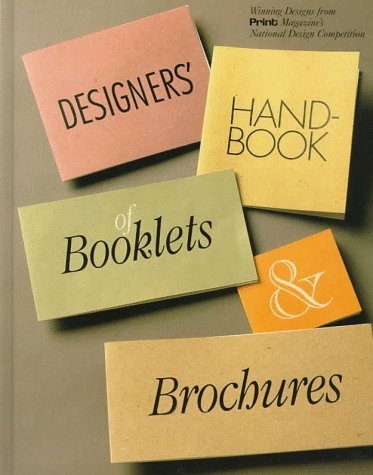 Designers' Handbook of Booklets & Brochures: Winning Designs from Print Magazine's National Design Competition Arts & Music