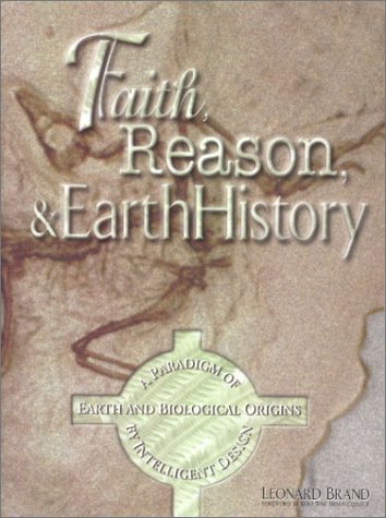 Faith, Reason & Earth History: A Paradigm of Earth and Biological Origins by Intelligent Design Religion & Esotericism