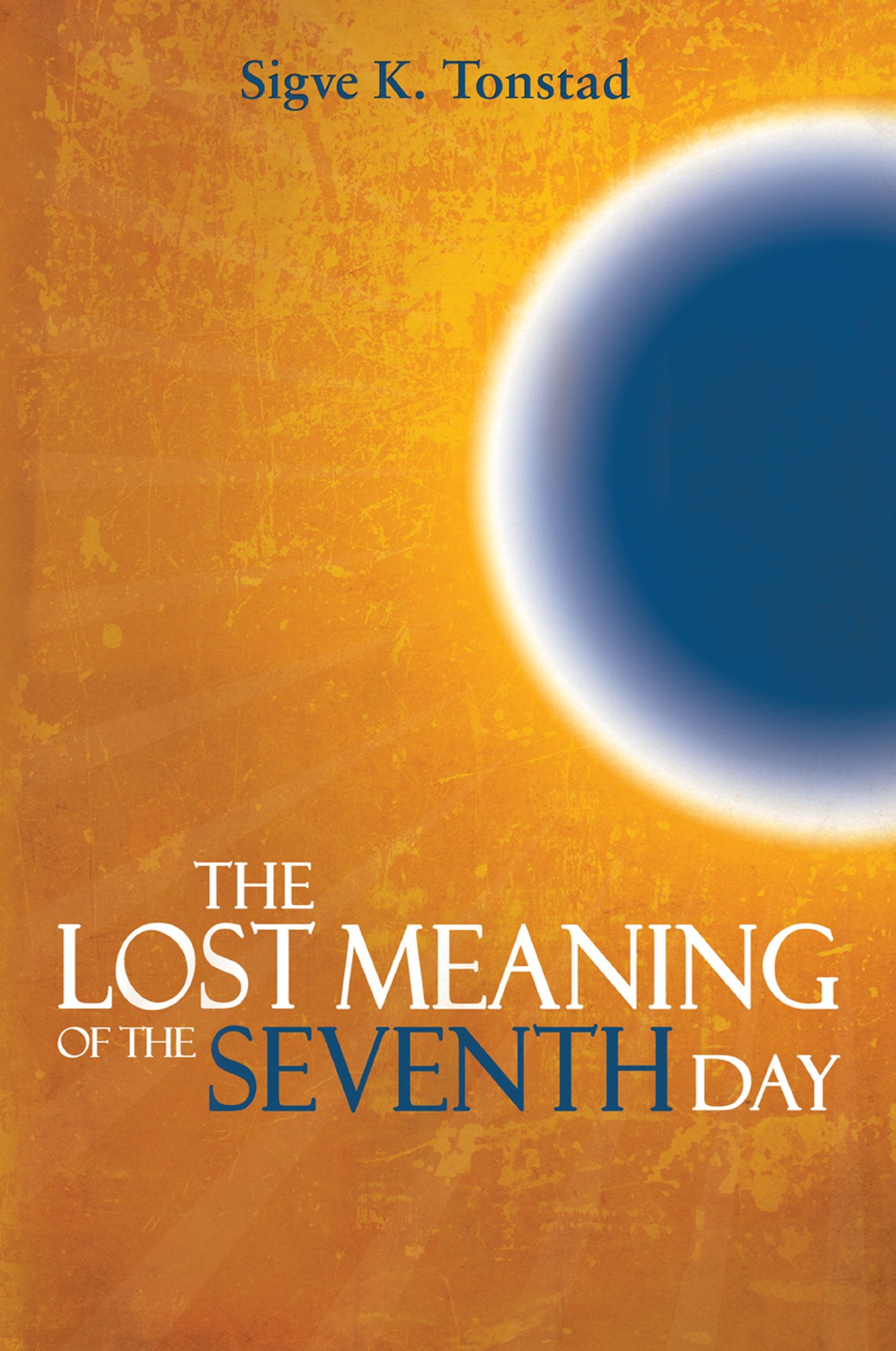 The Lost Meaning of the Seventh Day book