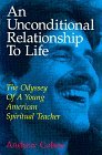 An Unconditional Relationship to Life: The Odyssey of a Young American Spiritual Teacher Social Sciences