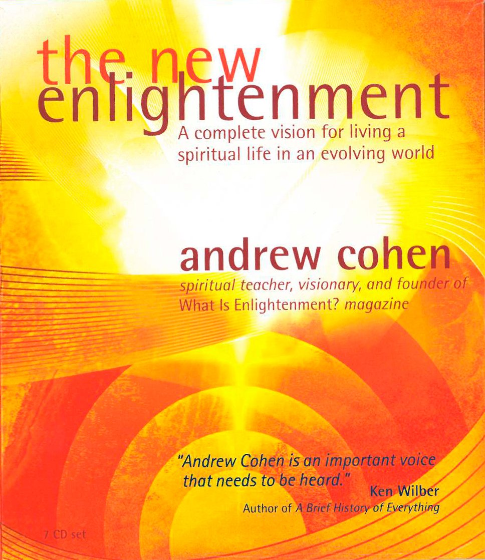 The New Enlightenment: A Complete Vision for Living a Spiritual Life in an Evolving World (7 cd set) by Andrew Cohen (2004-10-01) cd