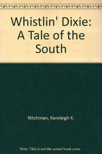 Whistlin' Dixie: A Tale of the South book