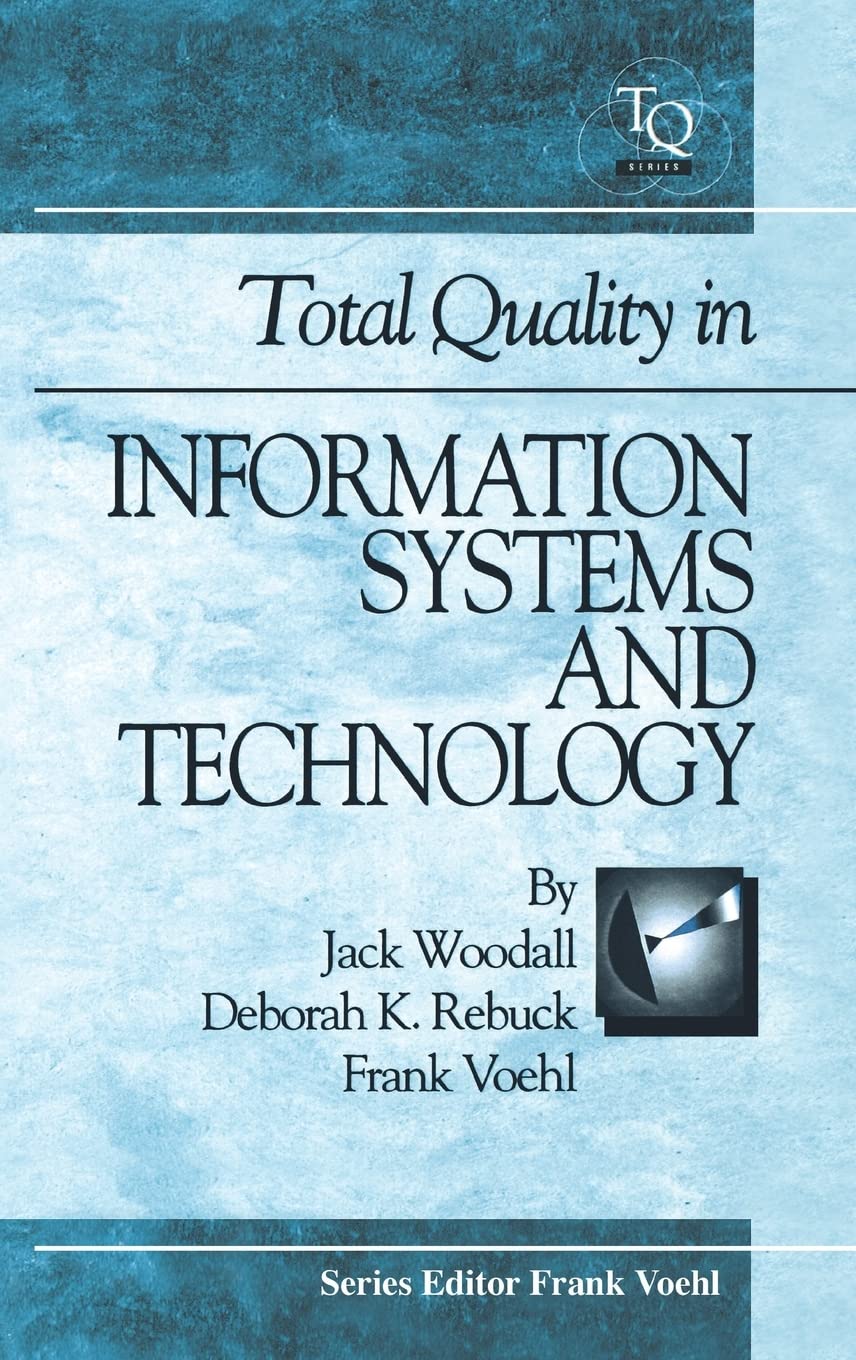 Total Quality in Information Systems and Technology (St. Lucie Press Total Quality Series) Business, Finance & Career