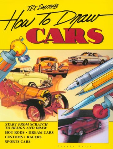 How to Draw Cars: For Beginner and Pro Alike! (Tex Smith's S.) Film, Art & Culture
