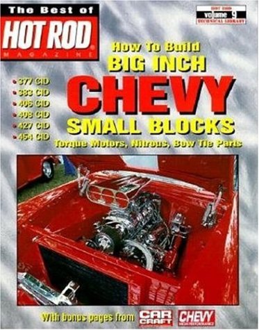 How to Build Big Inch Chevy Small Blocks (The Best of Hot Rod Magazine : Hot Rod Technical Library, Volume 9) Leisure, Home & Garden