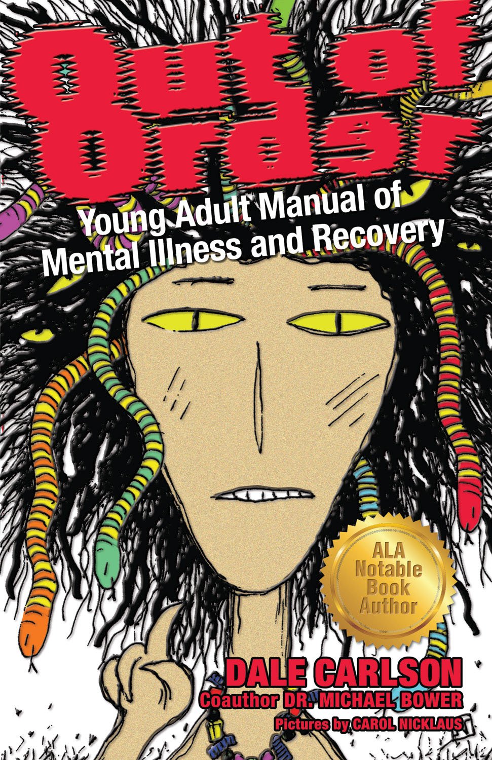 Out of Order: Young Adult Manual of Mental Illness and Recovery: Mental Illnesses, Personality Disorders, Learning Problems, Intellectual Disabilities ... Adult Manual of Mental Illness & Recovery Health, Nutrition & Fitness