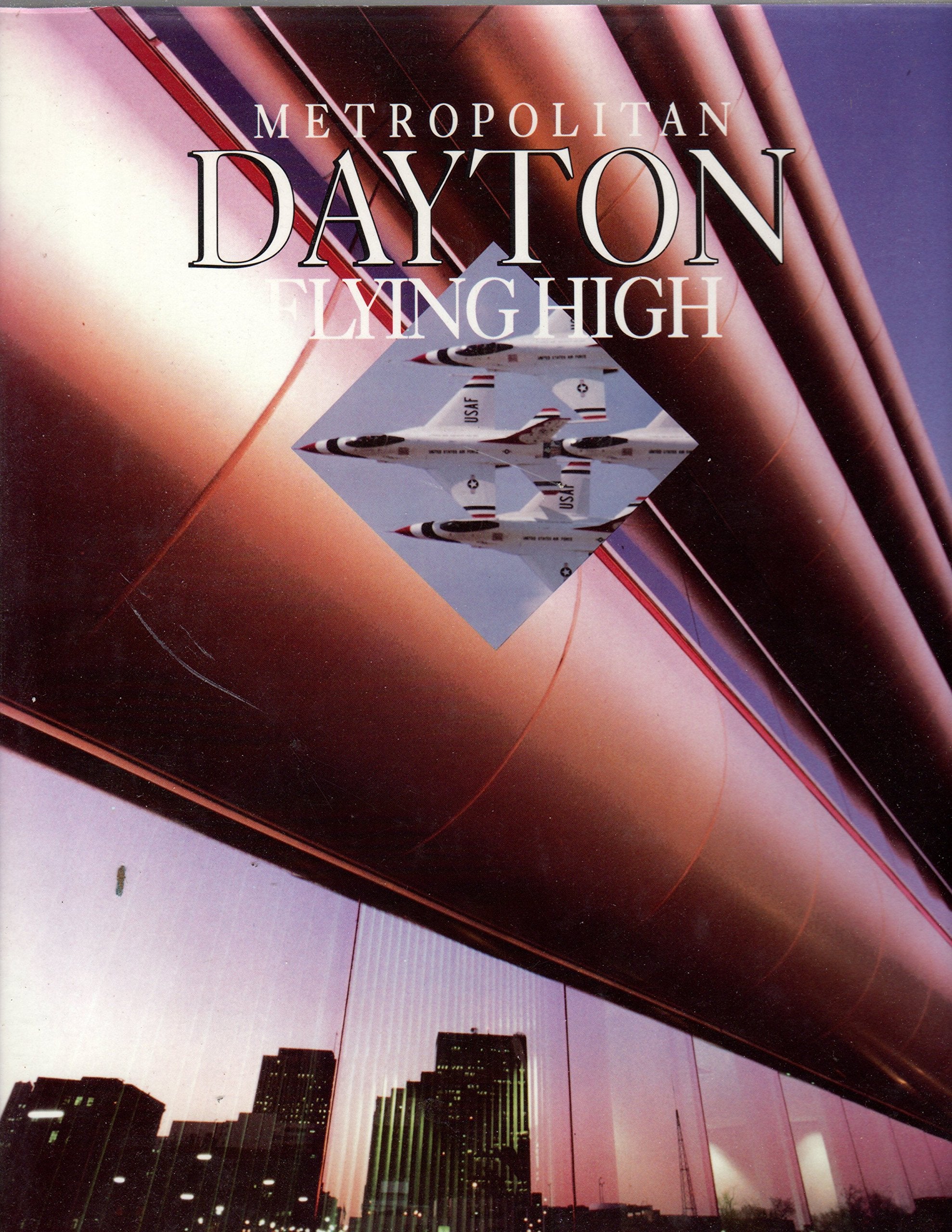 Metropolitan Dayton: Flying High Politics & History