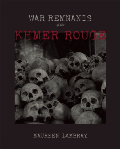War Remnants of the Khmer Rouge book