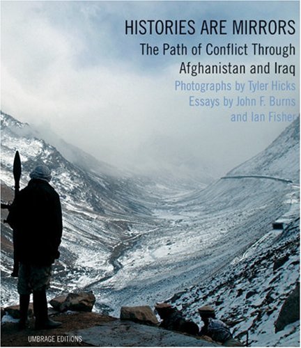 Histories Are Mirrors: The Path Of Conflict Through Iraq And Afghanistan Travel