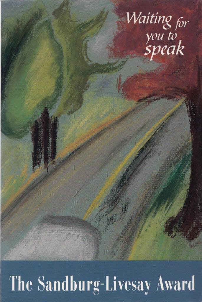 Waiting for You to Speak: The 1998 Sandburg-Livesay Contest Poetry