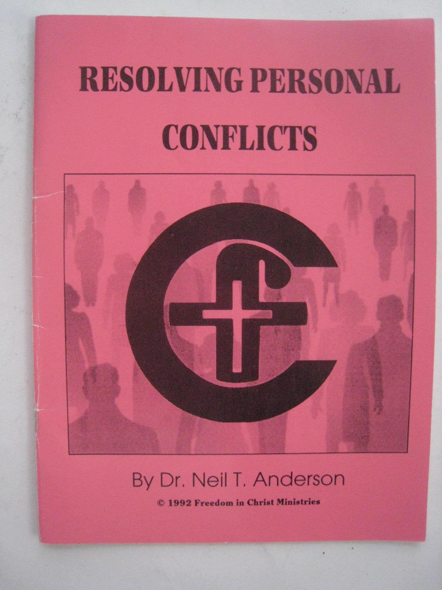 "Resolving Personal Conflicts-The Workbook" ("Freedom in Christ", Part 1) Books