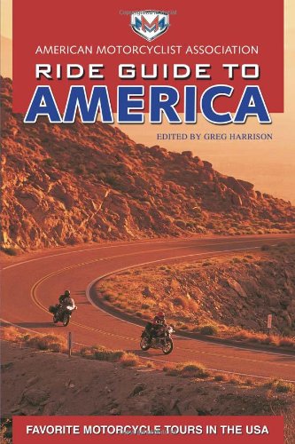 AMA Ride Guide To America: Favorite Motorcycle Tours In The Usa Leisure, Home & Garden
