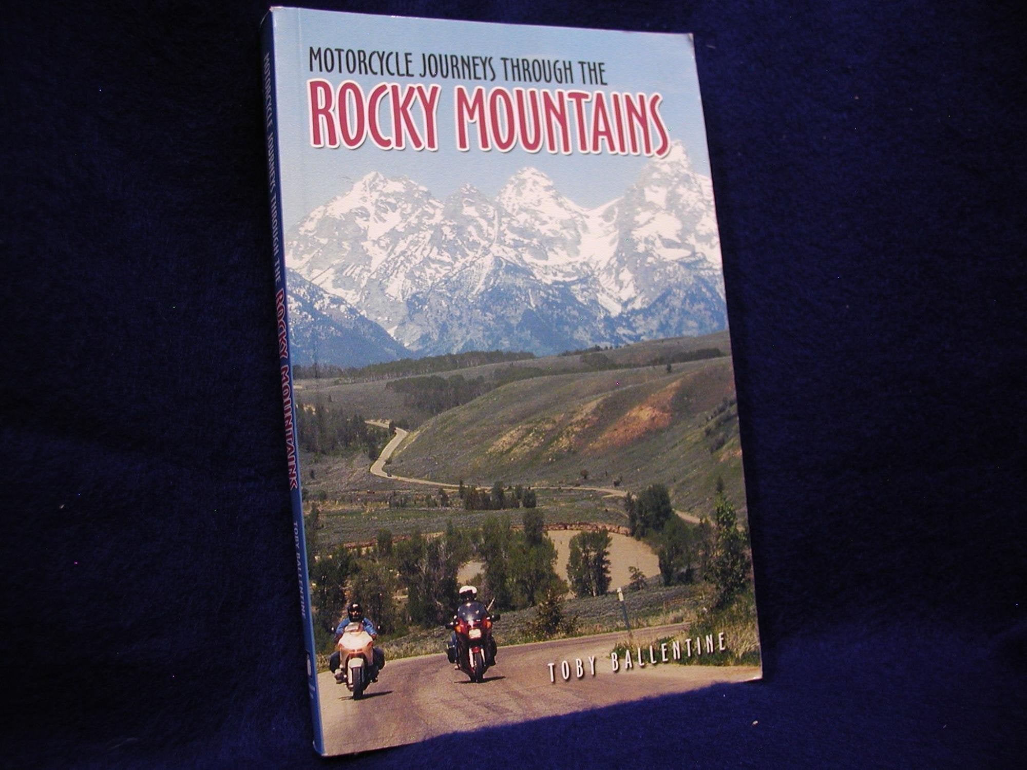 Motorcycle Journeys Through the Rocky Mountains book