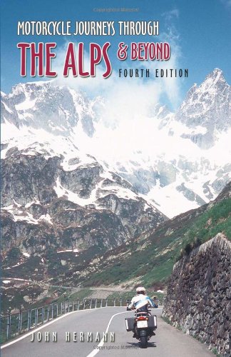 Motorcycle Journeys Through the Alps & Beyond: Adventures Through the Alps, Corsica, the Pyrenees, and Picos De Europa Leisure, Home & Garden