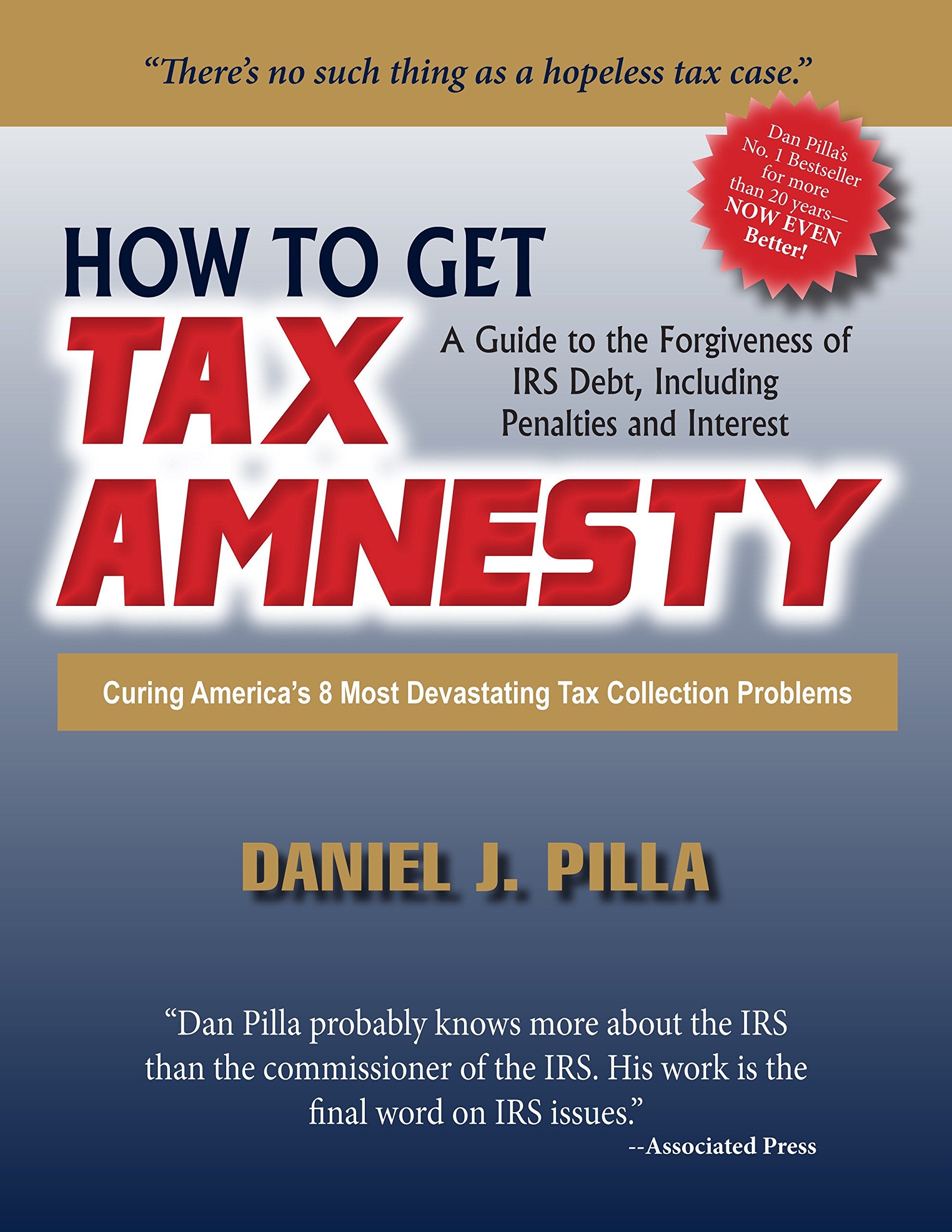 How to Get Tax Amnesty: A Guide to the Forgiveness of IRS Debt Including Penalties & Interest Business, Finance & Career