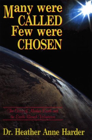 Many Were Called-Few Were Chosen: The Story of the Earth-Based Volunteers Religion & Esotericism