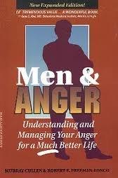 Men & Anger: Understanding and Managing Your Anger for a Much Better Life Books