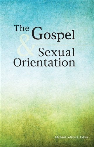 Gospel and Sexual Orientation : A Testimony of the Reformed Presbyterian Church of North America Books