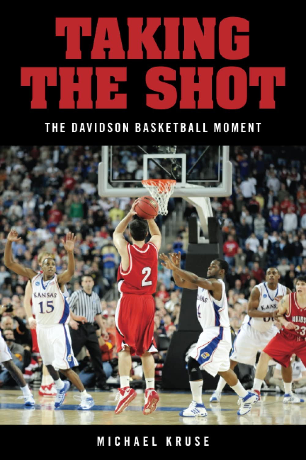 Taking the Shot: The Davidson Basketball Moment Leisure & Fun
