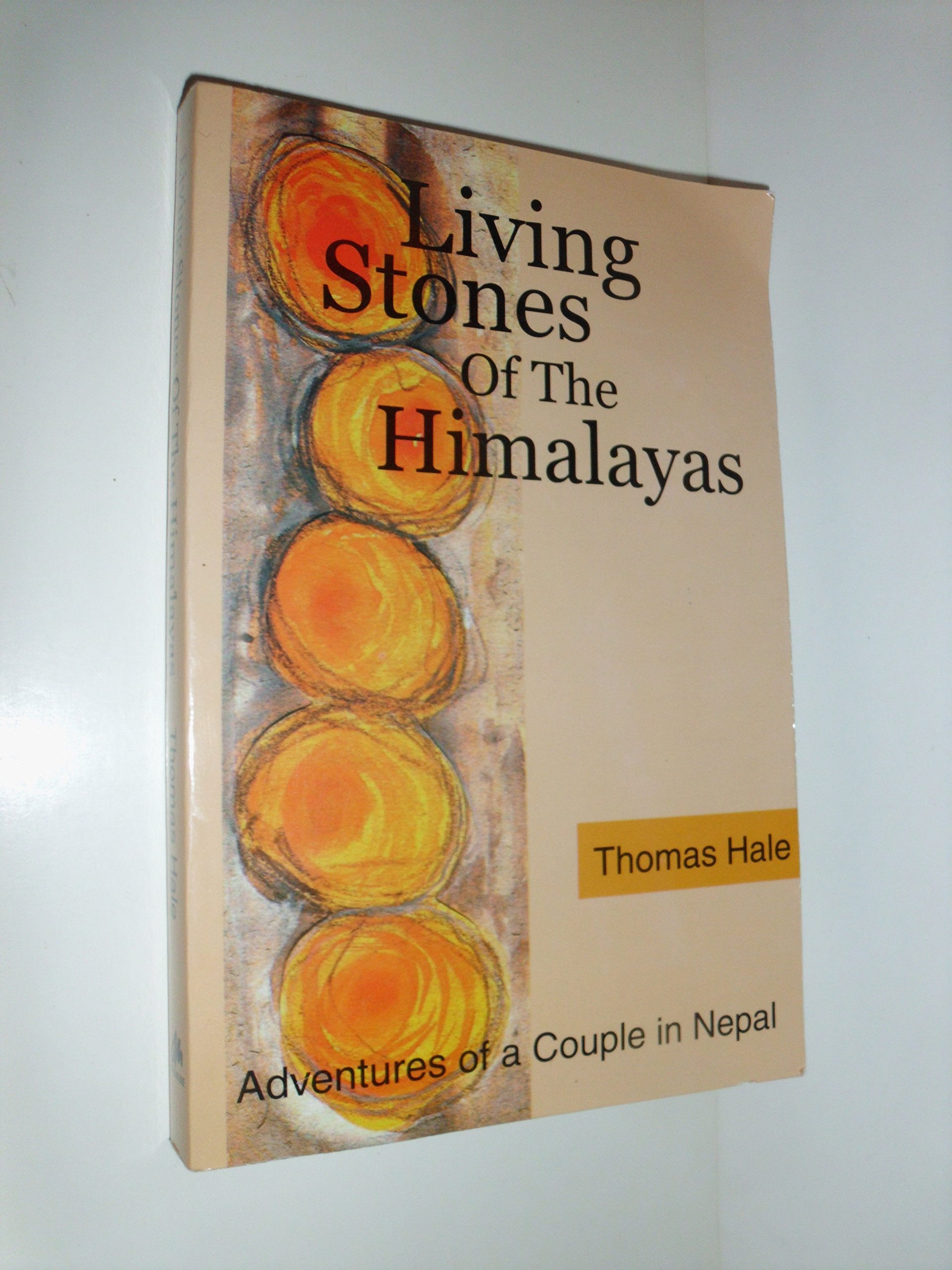 Living Stones of the Himalayas: Adventures of an American Couple in Nepal Social Sciences