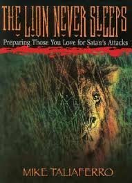 Le lion ne dort jamais : Préparez ceux que vous aimez aux attaques de Satan Religion & Esotericism