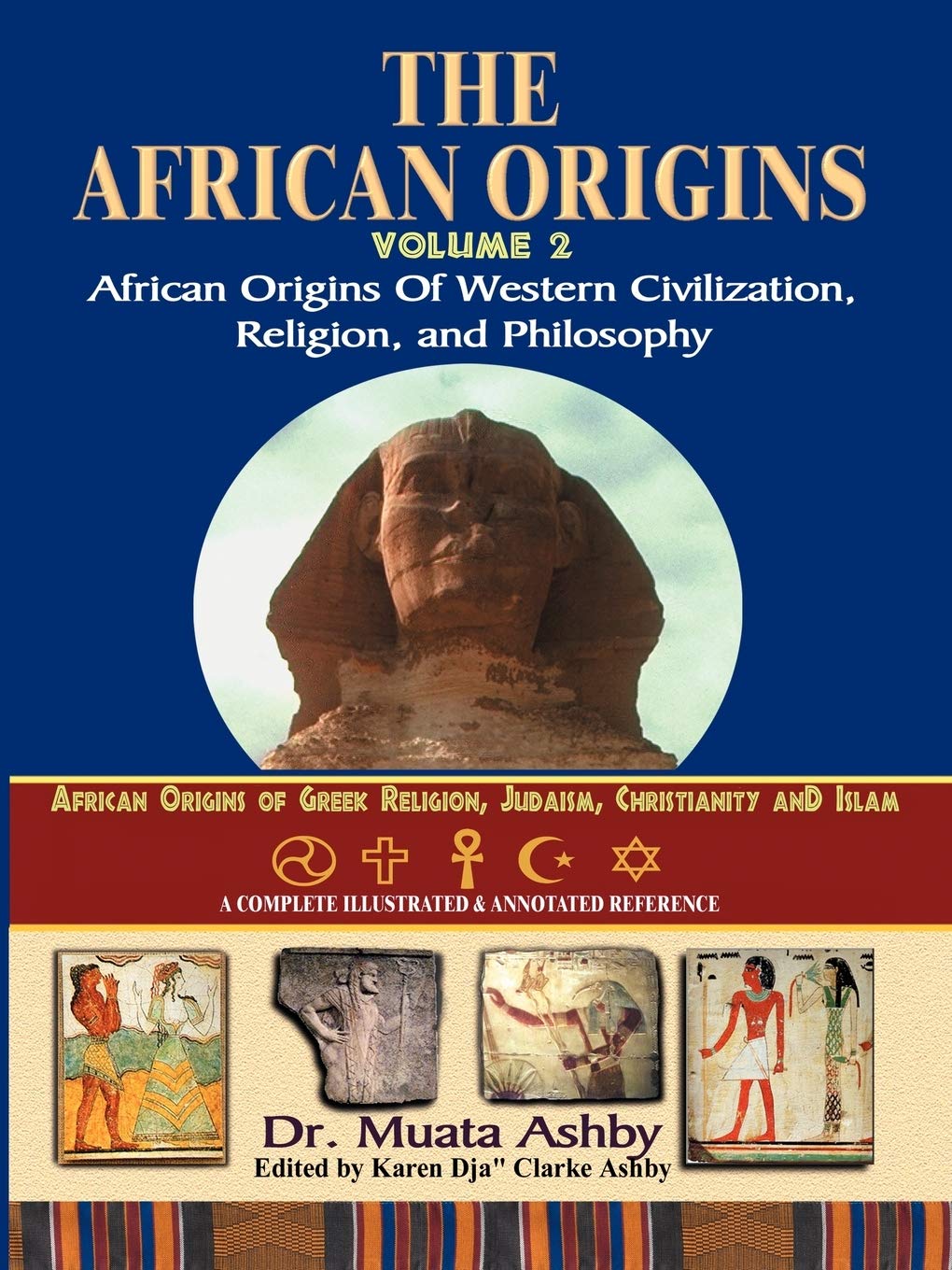The African Origins: The African Origins of Western Civilization, Religion, and Philosophy Philosophy