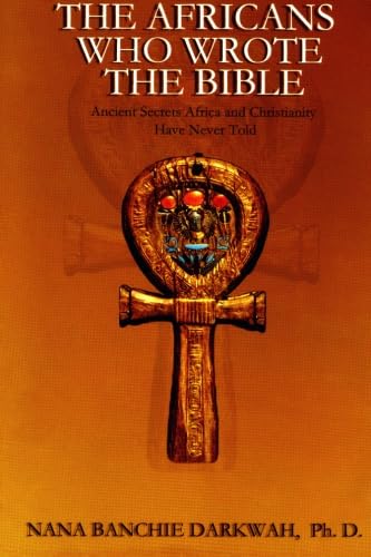 The Africans Who Wrote the Bible book