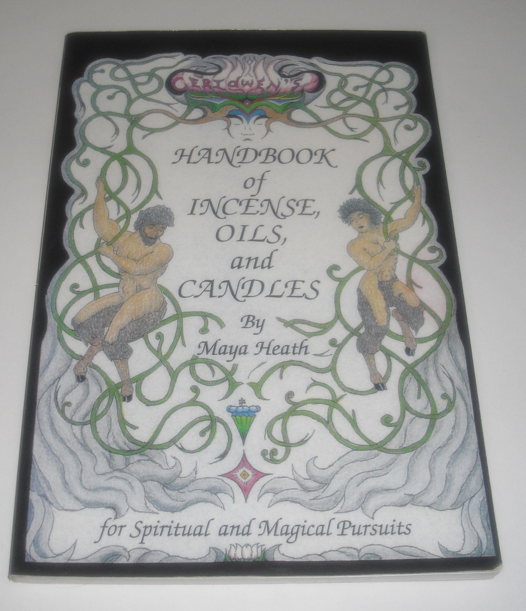 Ceridwen's Handbook of Incense, Oils, and Candles: Being a Guide to the Magickal and Spiritual Uses of Oils, Incense, Candles, and the Like Health, Nutrition & Fitness