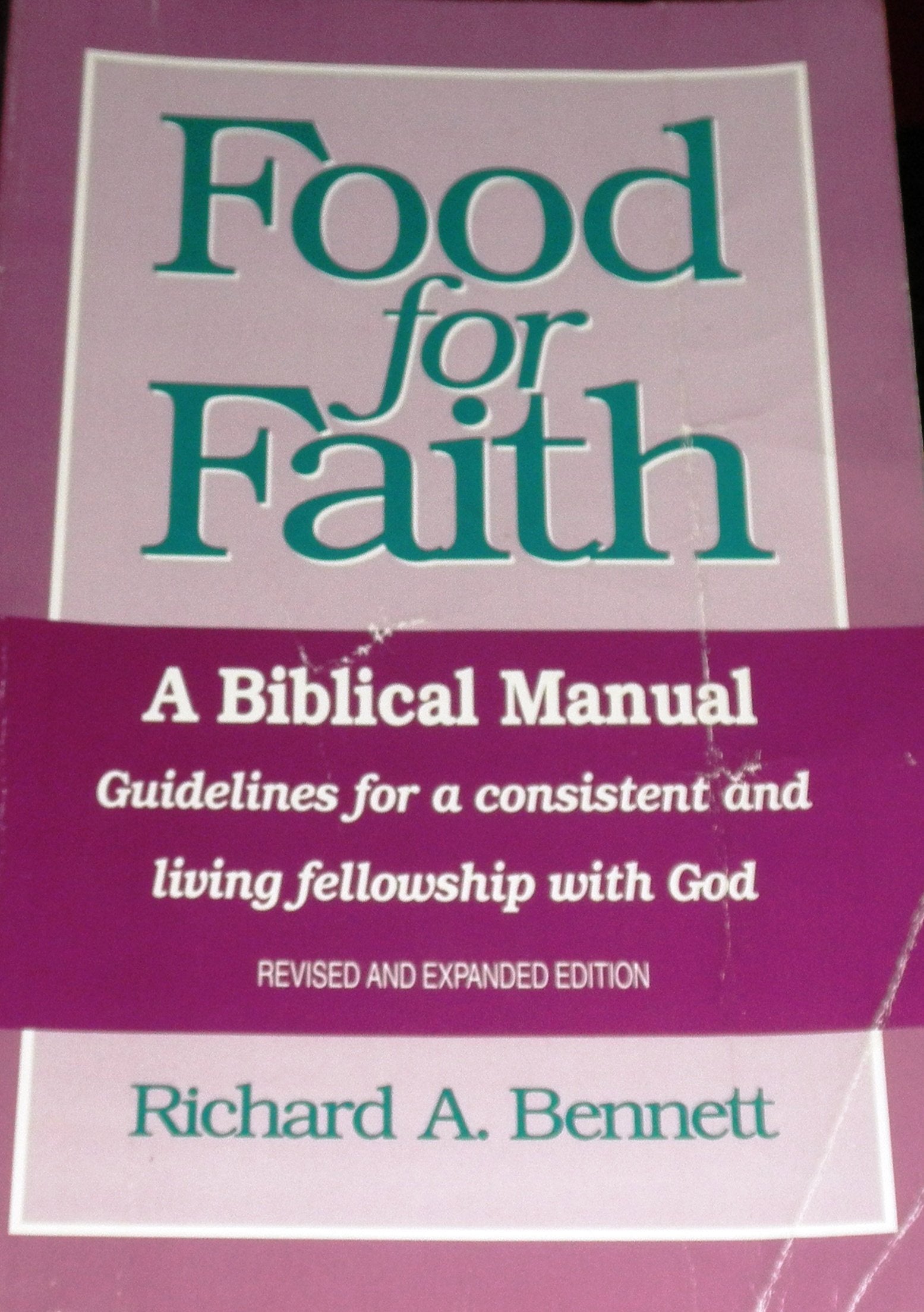 Food for Faith: A Biblical Manual - Guidelines for a Consistent and Living Fellowship with God Books