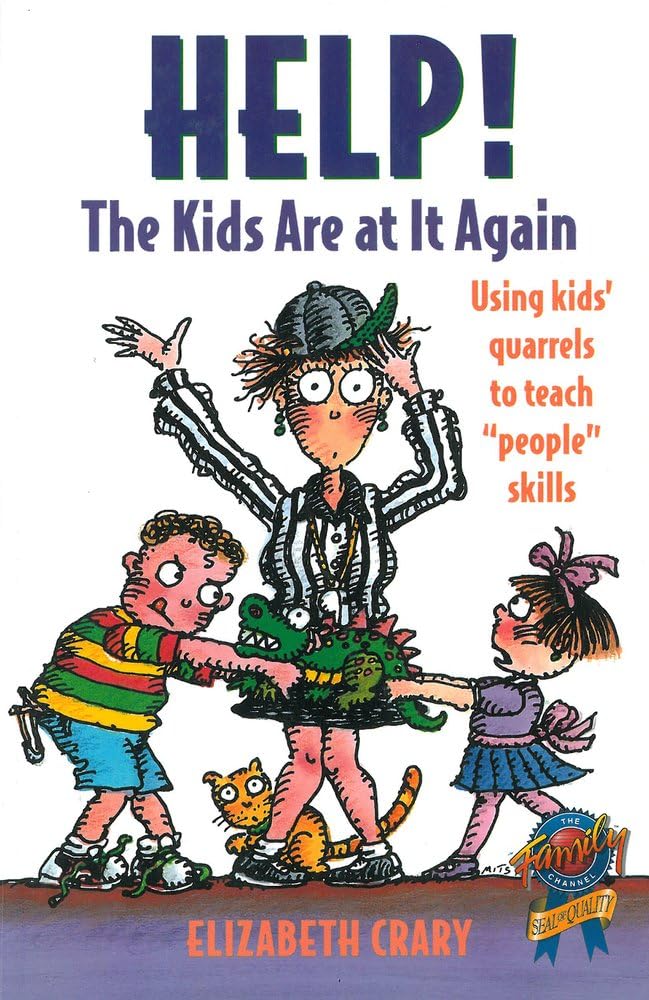 Help! the Kids Are at It Again: Using Kids' Quarrels to Teach "People" Skills book