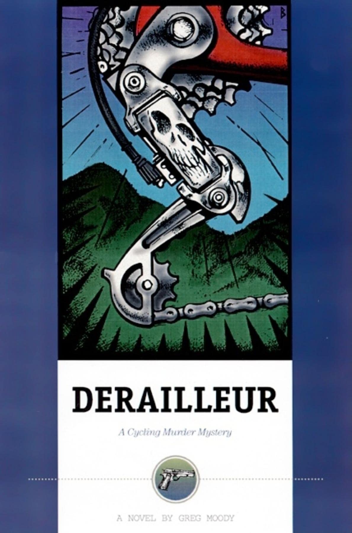 Derailleur: A Cycling Murder Mystery Contemporary literature