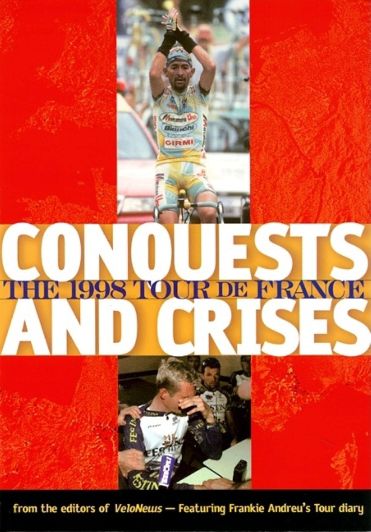 The 1998 Tour De France: Conquests and Crises book
