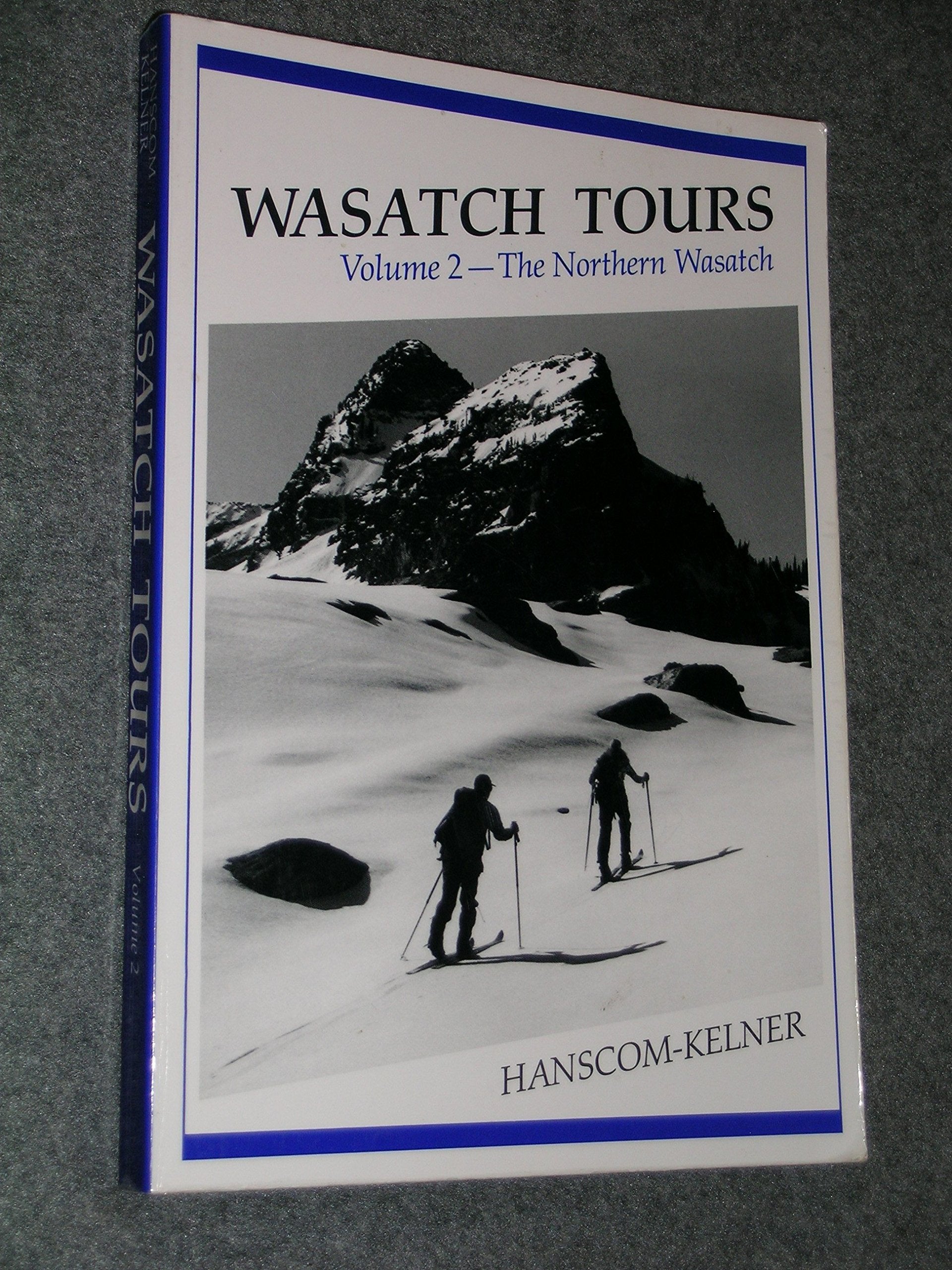 Wasatch Tours: Volume 2 - the Northern Wasatch Books