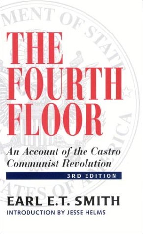 The Fourth Floor: An Account of the Castro Communist Revolution Books