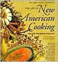 Art of New American Cooking (De Gustibus Presents the Great Cooks' Cookbooks) Cooking & Enjoying