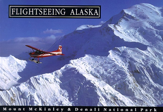 Flightseeing Alaska: Mt. McKinley & Denali National Park Books