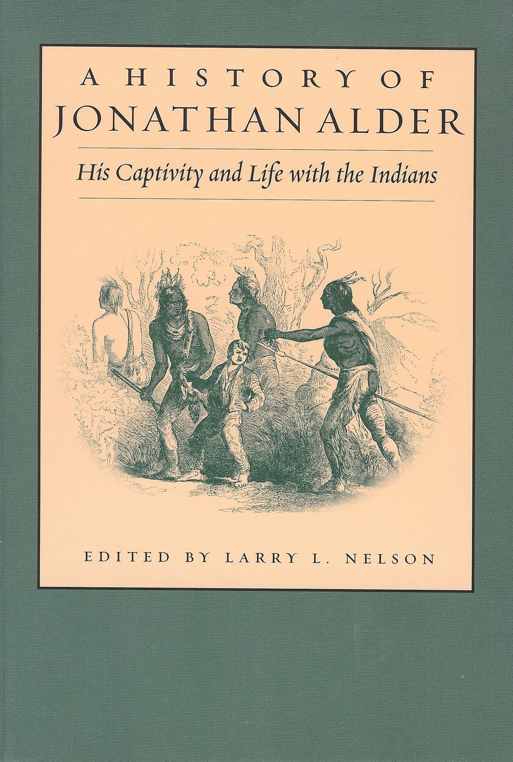 History of Jonathan Alder: His Captivity and Life with the Indians (Ohio History and Culture Ser) Social Sciences