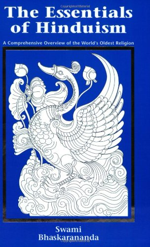 The Essentials of Hinduism: A Comprehensive Overview of the World's Oldest Religion Religion & Esotericism