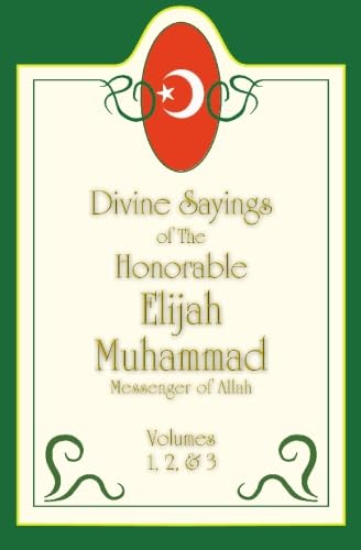 THE DIVINE SAYINGS OF ELIJAH MUHAMMAD: Volumes 1, 2 & 3 Religion & Esotericism