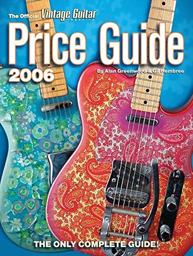 The Official Vintage Guitar Magazine Price Guide 2006 Arts & Music