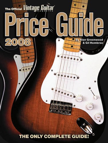 The Official Vintage Guitar Magazine Price Guide 2008 Business, Finance & Career