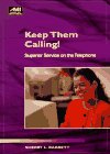Keep Them Calling: Superior Service on the Telephone (How-To-Book Series)) Business, Finance & Career