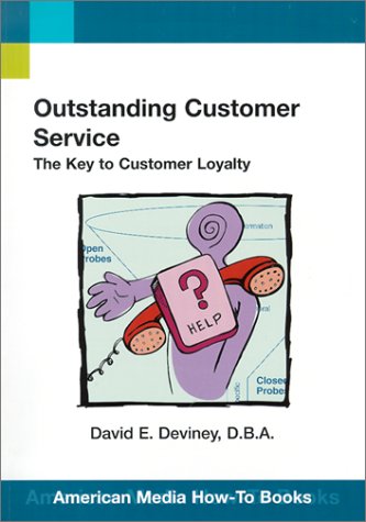 Outstanding Customer Service: The Key to Customer Loyalty (AMI How to S.) Business, Finance & Career