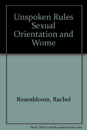 Unspoken Rules Sexual Orientation and Women's Human Rights Books