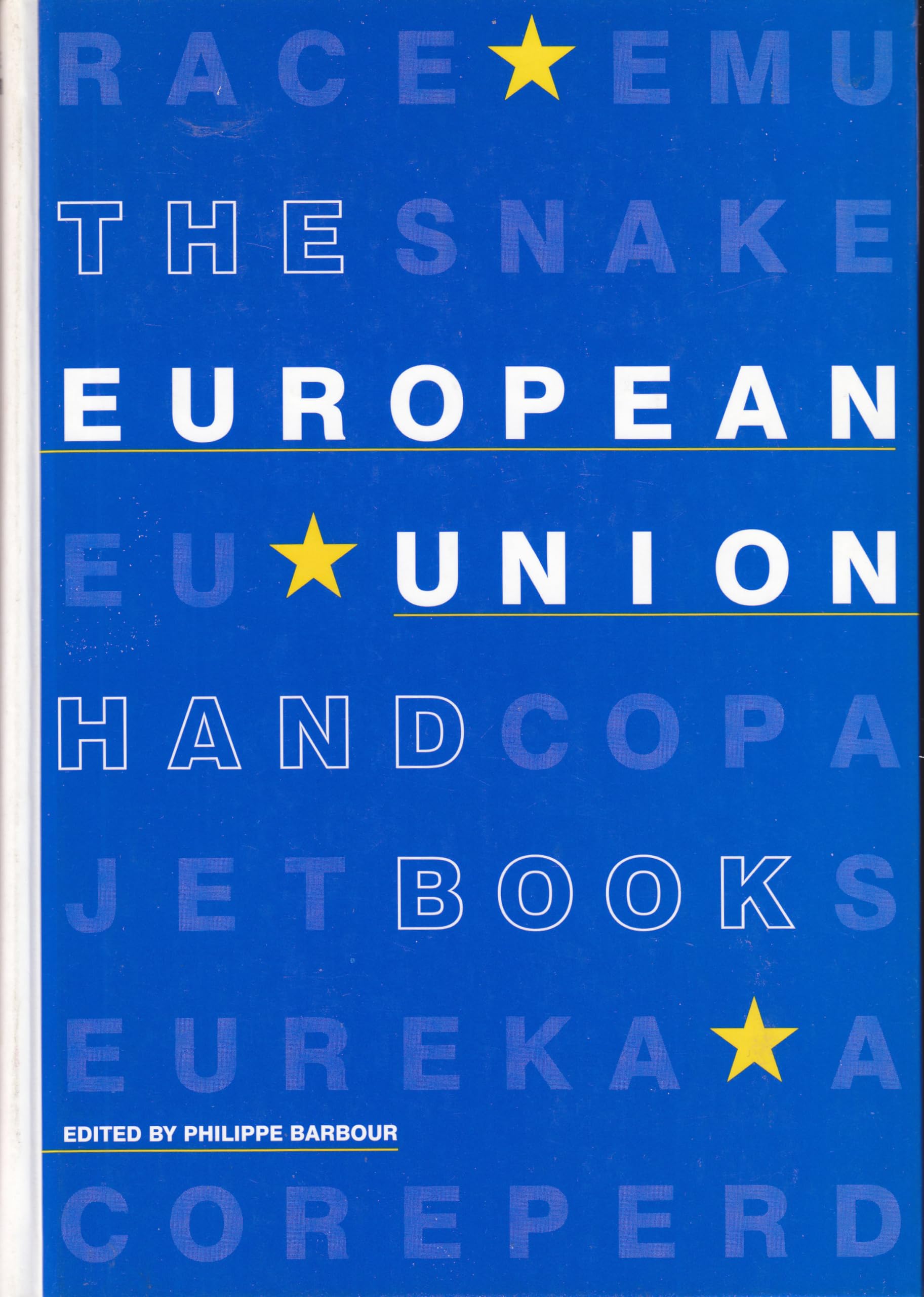 The European Union Handbook Politics & History