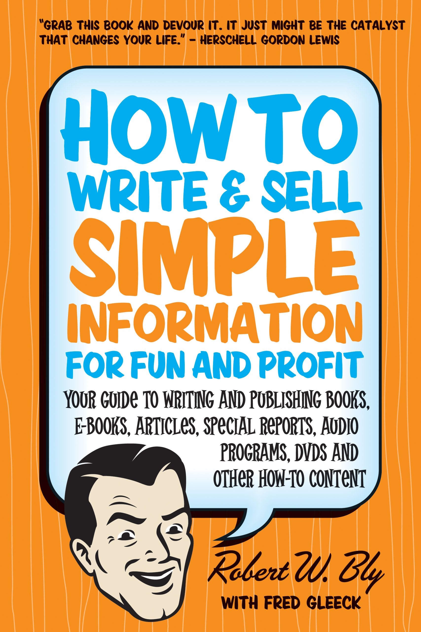 How to Write and Sell Simple Information for Fun and Profit Media & Communication