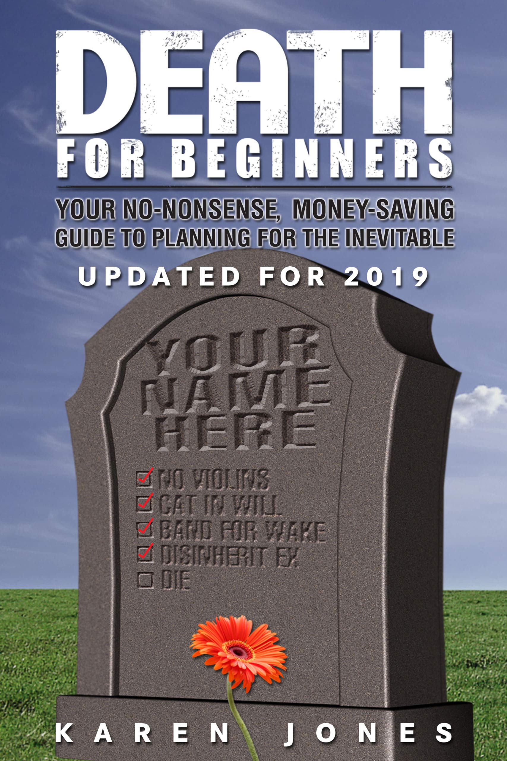 Death for Beginners: Your No-Nonsense, Money-Saving Guide to Planning for the Inevitable Business, Finance & Career