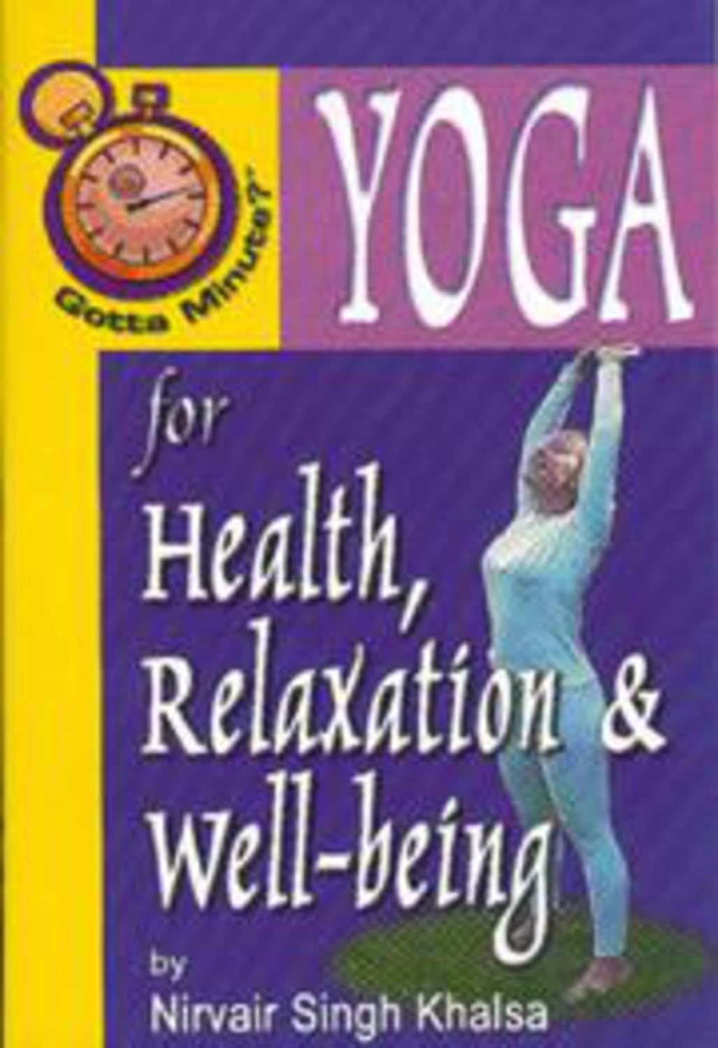 Gotta Minute? Yoga For Health and Relaxation Business, Finance & Career