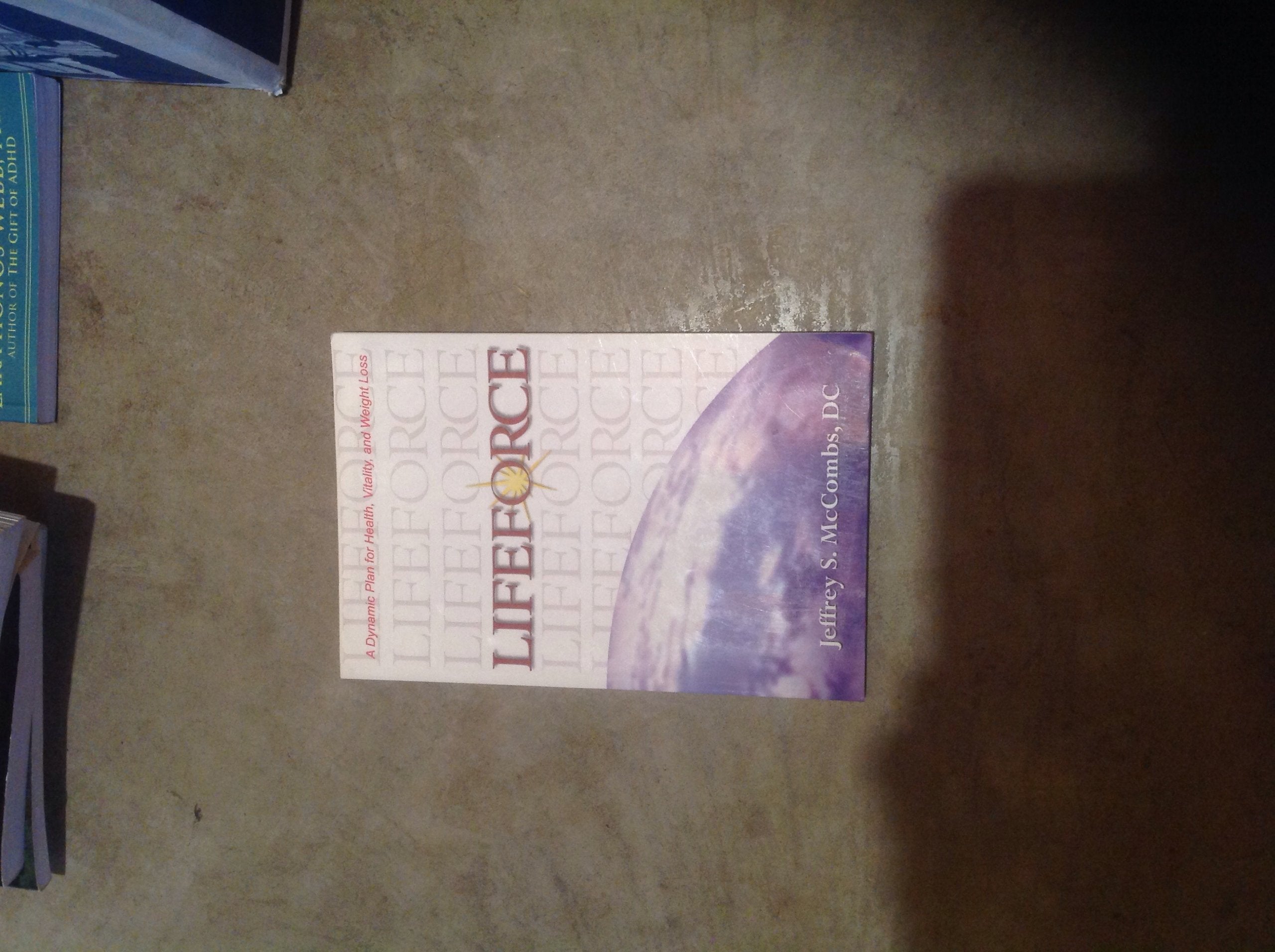 Lifeforce: A Dynamic Plan for Health, Vitality, and Weight Loss Medicine