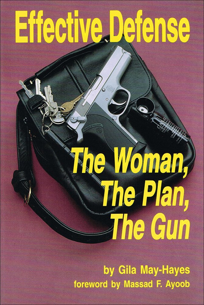 Effective Defense: The Woman, the Plan, the Gun book